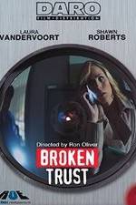 Watch Broken Trust Movie4k