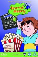 Watch Horrid Henry Goes To The Movies Movie4k