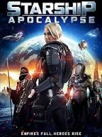 Watch Starship: Apocalypse Movie4k