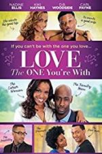 Watch Love the One You\'re With Movie4k