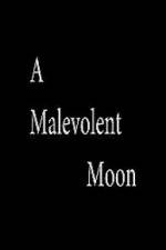 Watch A Malevolent Moon Movie4k