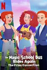 Watch The Magic School Bus Rides Again: The Frizz Connection Movie4k