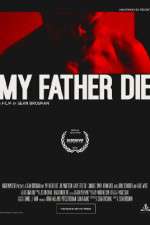 Watch My Father Die Movie4k