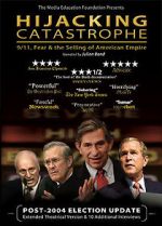 Watch Hijacking Catastrophe: 9/11, Fear & the Selling of American Empire Movie4k