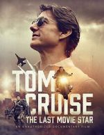 Watch Tom Cruise: The Last Movie Star Movie4k