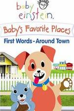 Watch Baby Einstein: Baby's Favorite Places First Words Around Town Movie4k