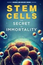 Watch Stem Cells: The Secret to Immortality Movie4k