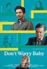 Watch Don\'t Worry Baby Movie4k