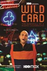 Watch Wild Card: The Downfall of a Radio Loudmouth Movie4k
