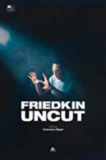 Watch Friedkin Uncut Movie4k