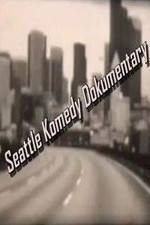 Watch Seattle Komedy Dokumentary Movie4k