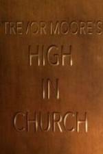 Watch Trevor Moore: High in Church Movie4k
