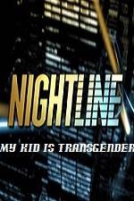 Watch Primetime Nightline My Kid is Transgender Movie4k