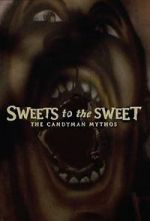 Watch Sweets to the Sweet: The Candyman Mythos Movie4k