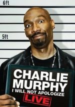 Watch Charlie Murphy: I Will Not Apologize Movie4k