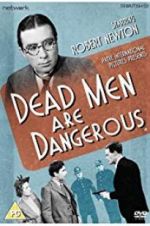 Watch Dead Men Are Dangerous Movie4k