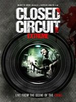 Watch Closed Circuit Extreme Movie4k