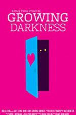 Watch Growing Darkness Movie4k