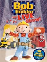 Watch Bob the Builder: The Live Show Movie4k