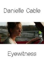 Watch Danielle Cable: Eyewitness Movie4k