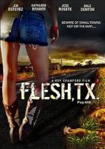 Watch Flesh, TX Movie4k