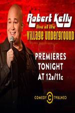 Watch Robert Kelly: Live at the Village Underground Movie4k