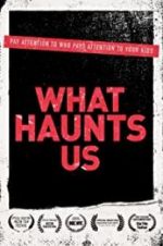 Watch What Haunts Us Movie4k