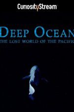 Watch Deep Ocean: The Lost World of the Pacific Movie4k