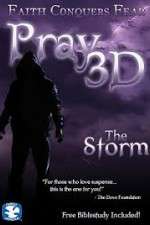 Watch Pray 3D: The Storm Movie4k