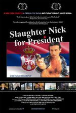 Watch Slaughter Nick for President Movie4k