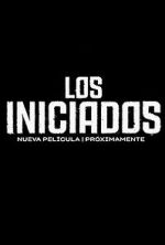 Watch Los Iniciados Movie4k