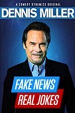 Watch Dennis Miller: Fake News - Real Jokes Movie4k