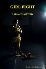 Watch Girl Fight: A Muay Thai Story Movie4k
