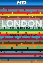 Watch London: The Modern Babylon Movie4k