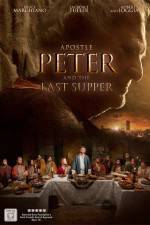 Watch Apostle Peter and the Last Supper Movie4k