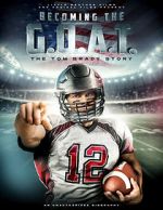 Watch Becoming the G.O.A.T.: The Tom Brady Story Movie4k