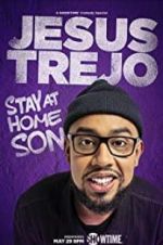 Watch Jesus Trejo: Stay at Home Son Movie4k