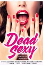 Watch Dead Sexy Movie4k