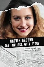Watch Uneven Ground: The Melissa Witt Story Movie4k