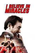 Watch I Believe in Miracles Movie4k