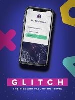 Watch Glitch: The Rise & Fall of HQ Trivia Movie4k