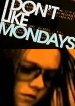 Watch I Don't Like Mondays Movie4k