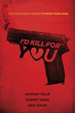 Watch I\'d Kill for You Movie4k