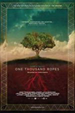 Watch One Thousand Ropes Movie4k