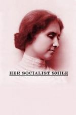 Watch Her Socialist Smile Movie4k