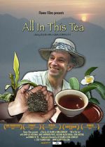 Watch All in This Tea Movie4k