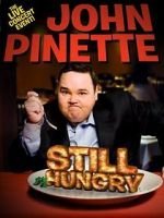 Watch John Pinette: Still Hungry Movie4k