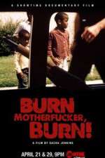 Watch Burn Motherfucker, Burn! Movie4k