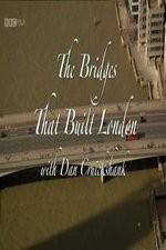 Watch The Bridges That Built London Movie4k