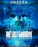 Watch Odesza: The Last Goodbye Cinematic Experience Movie4k